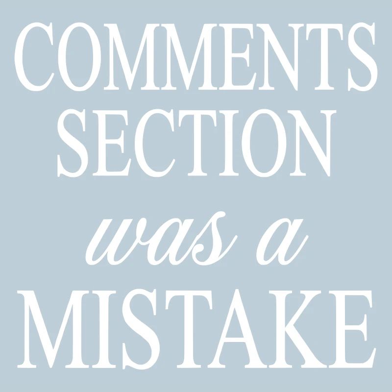 La section des commentaires était une erreur - Satire Internet