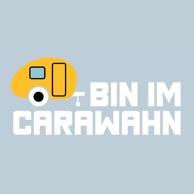 Caravan Caravan Camping cool sayings madness