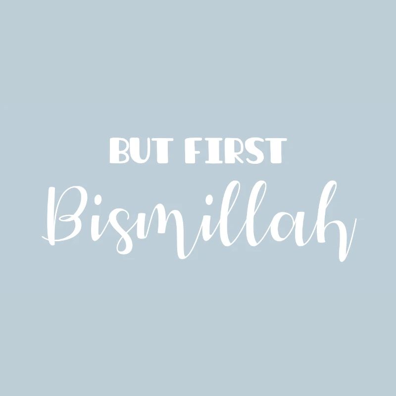 But First Bismillah - Islamic
