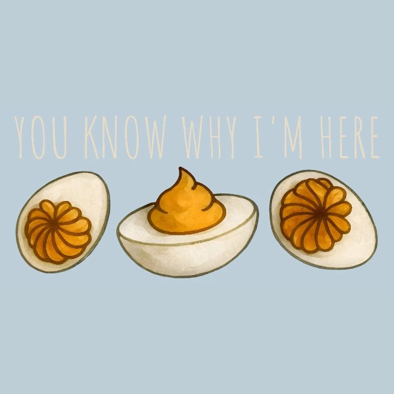You Know Why I'm Here Eier