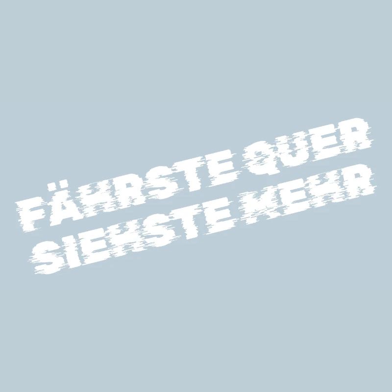 Fährste quer, siehste mehr – Drift & Tuning Spruch