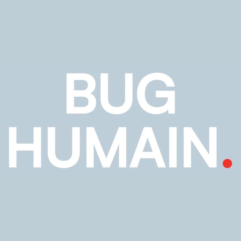 Bug humain humour fatigue moderne
