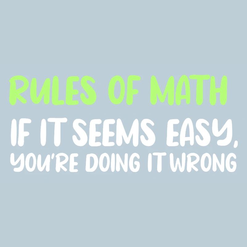 Rules of Math: Easy Seems Wrong