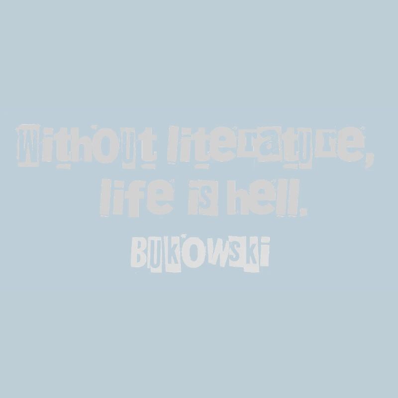 Citation de Charles Bukowski sur la littérature