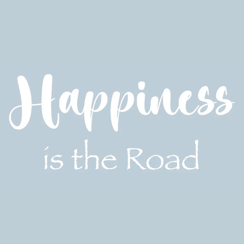 Happiness is the road