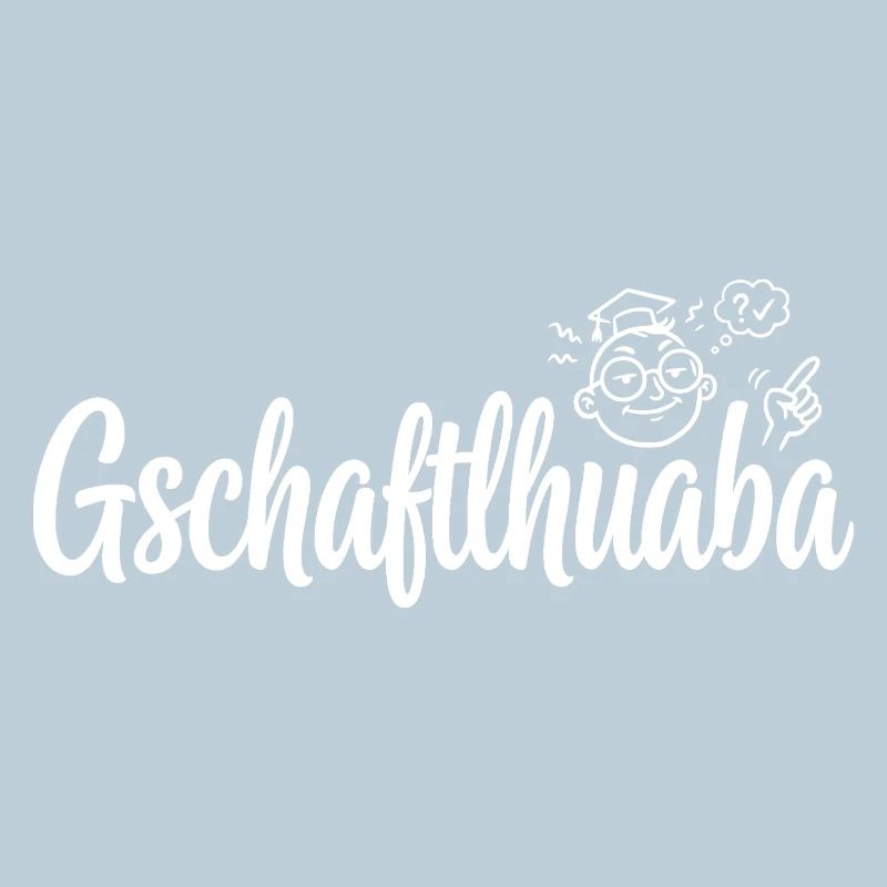 Gschaftlhuaba – Bayerischer Besserwisser