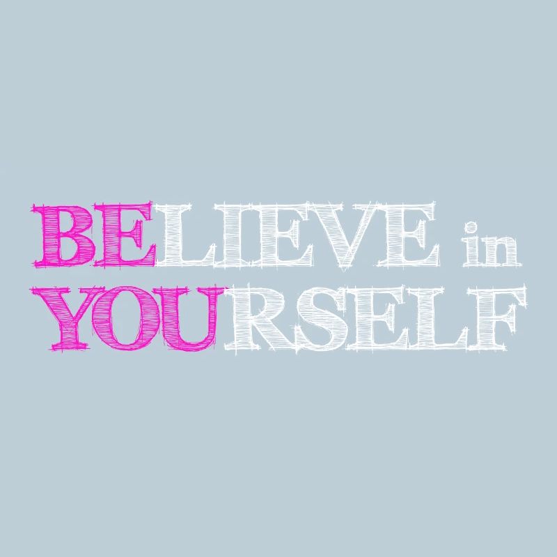 Believe In Yourself - Pink Scribble White