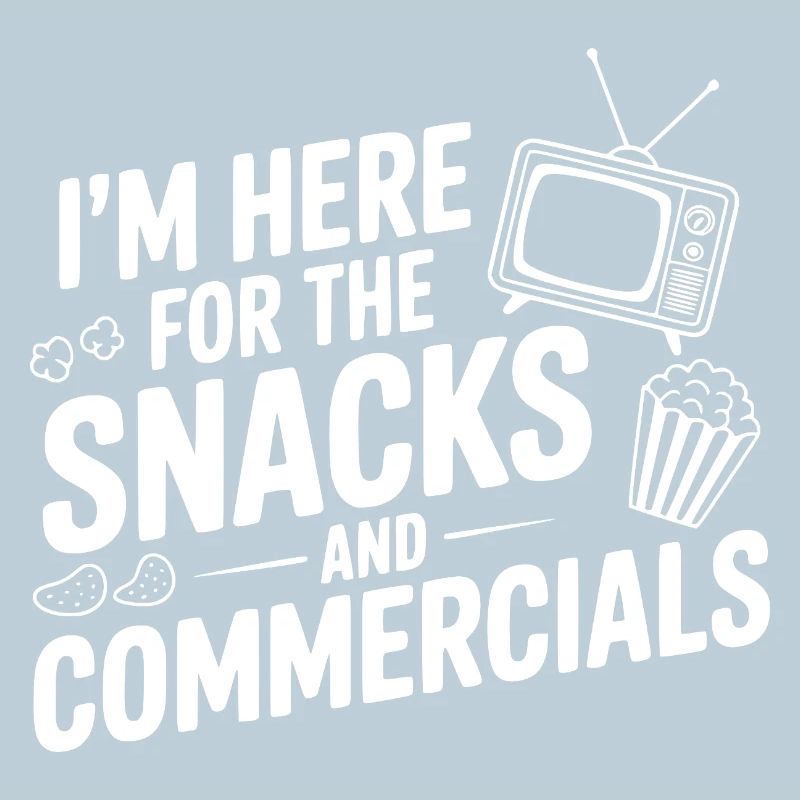 I'm Here for the Snacks and Commercials