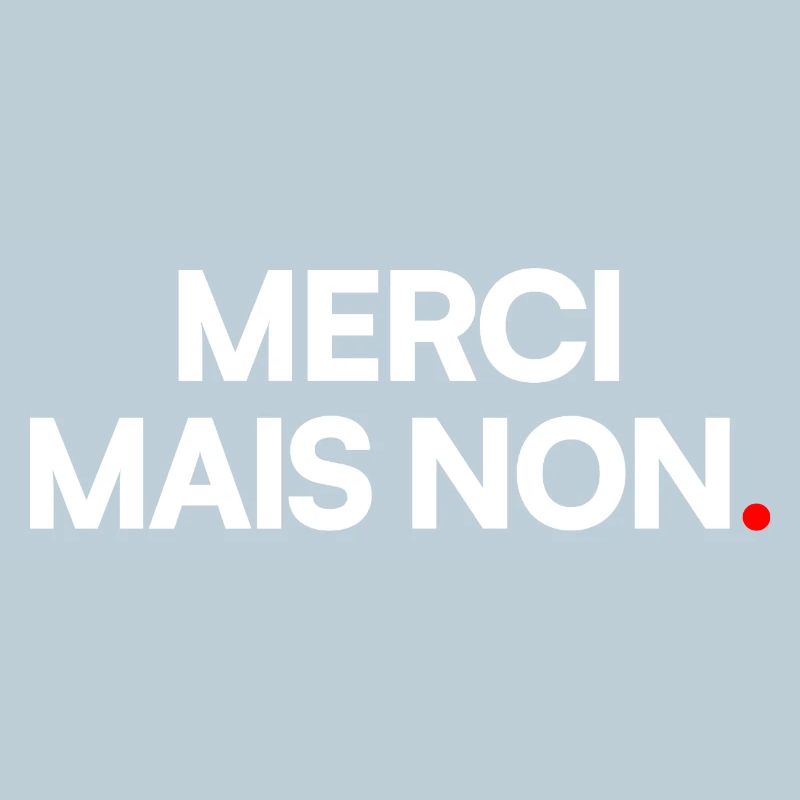 Merci mais non