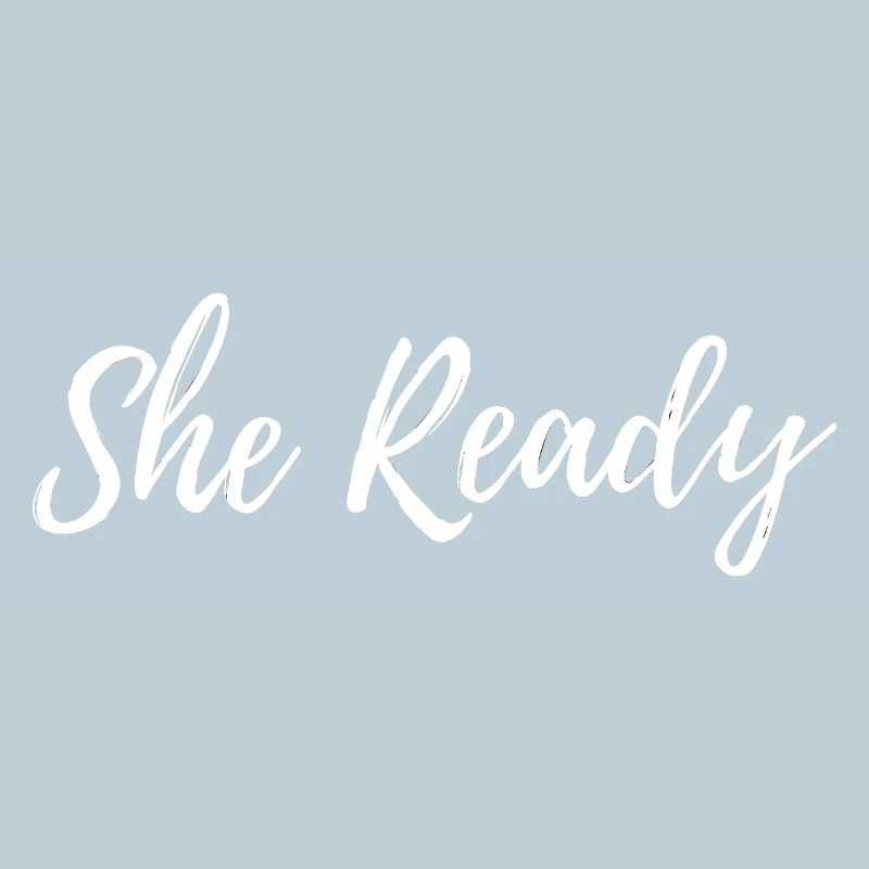 She Ready