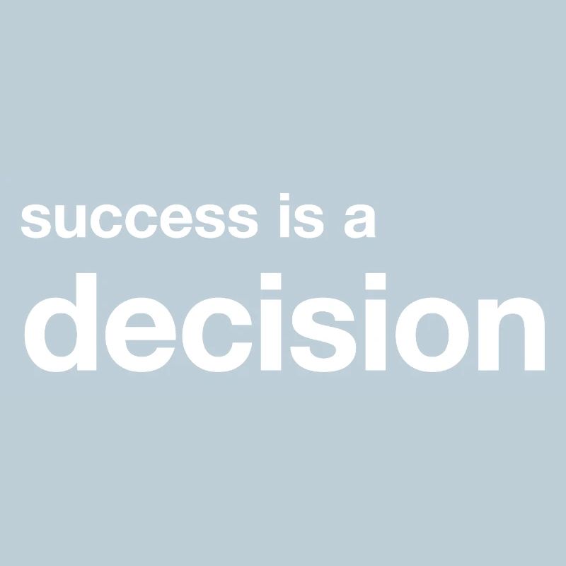 success is a decision
