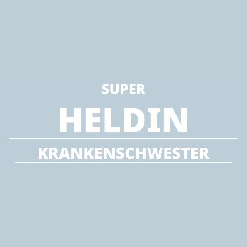 SUPER HELDIN KRANKENSCHWESTER