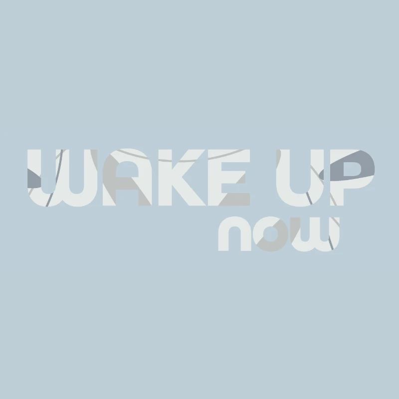 Wake up now