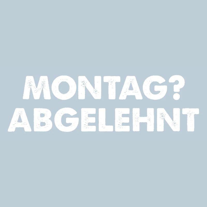 Monday rejected