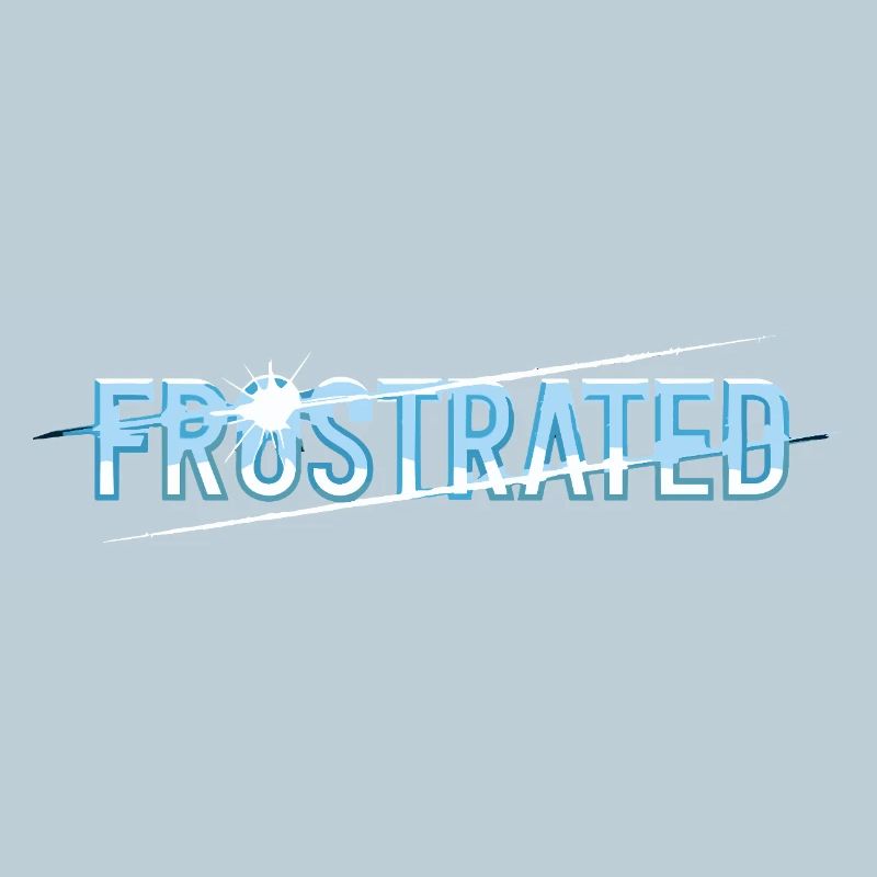 Frustrated statement for stressed people