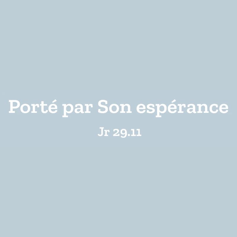 Porté par Son espérance | Verset, Bible, Chrétien