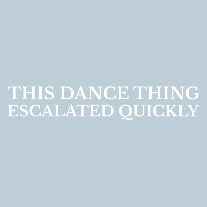 Humour Danse : This Dance Thing Escalated