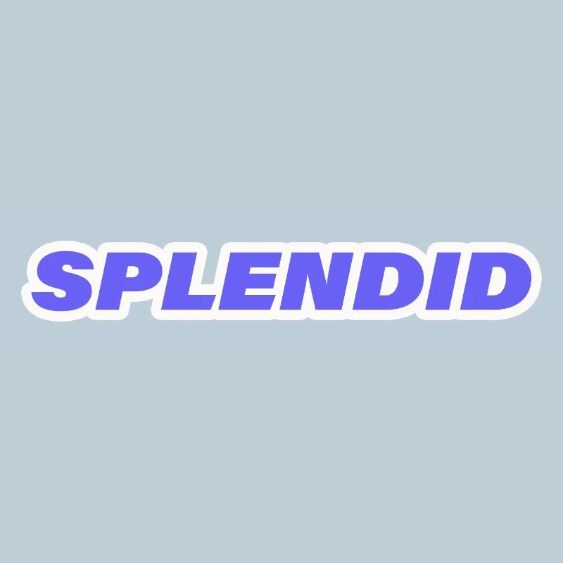 SPLENDID