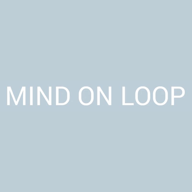Mind on Loop – Textdesign mit minimalem Überdenken