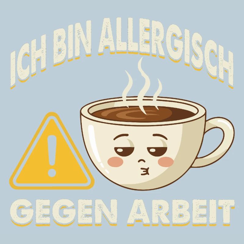 Allergisch Gegen Arbeit Kaffee