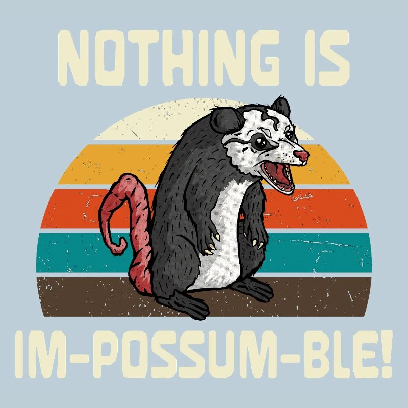 Nothing Is Um-Possum-ble Retro