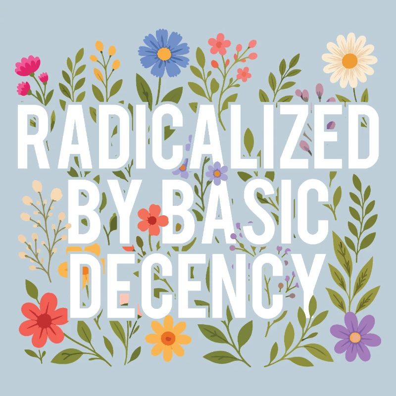 Radicalized Basic Decency Human Rights Kindness