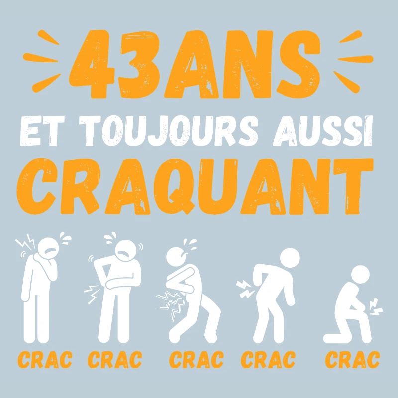 43 Ans Toujours Aussi Craquant Humour Crac