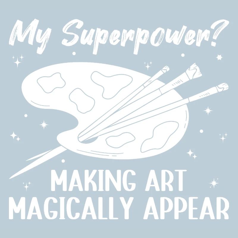 Funny Artist Painter Superpower Making Art Gift