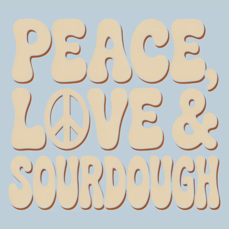 Peace, Love & Sourdough