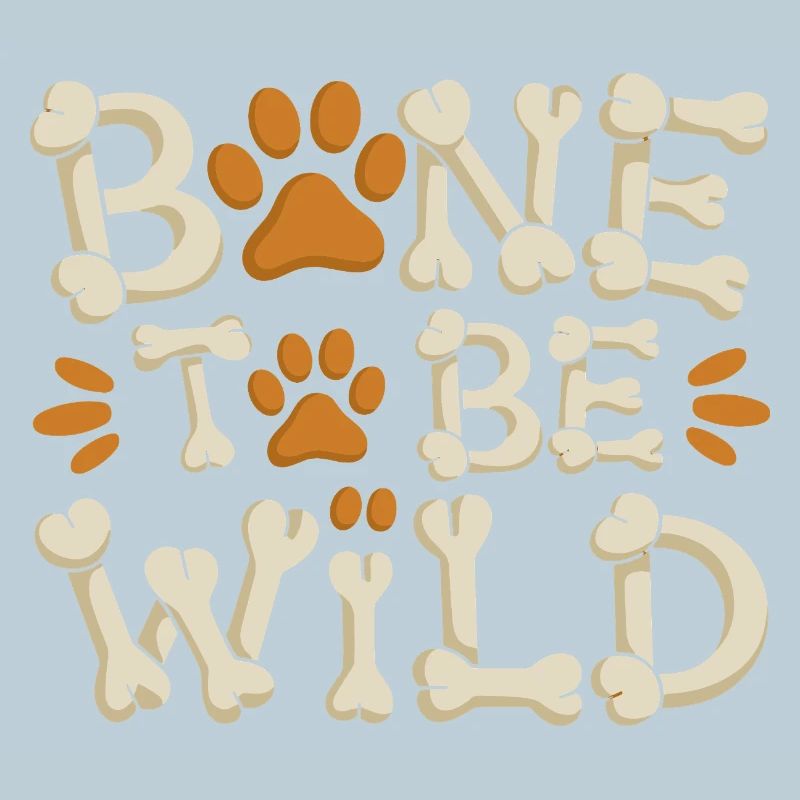 Bone To Be Wild Funny Dog Saying For