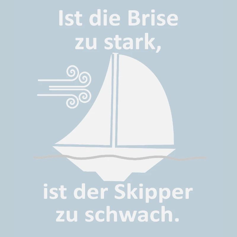 Skipper Spruch: Brise zu stark