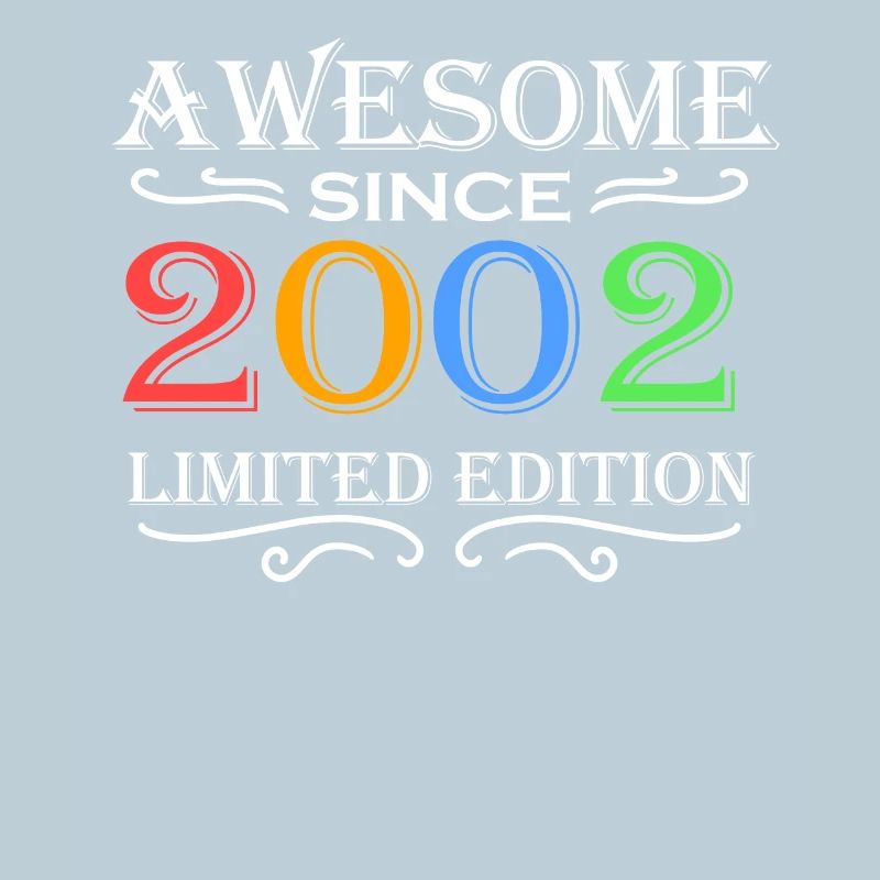2002 - Born 2002 - Fantastic since 2002