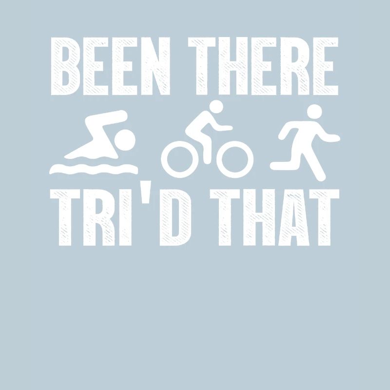Been There Tri’d That Triathlon