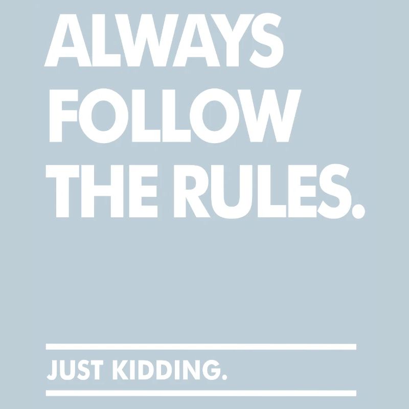 Follow the Rules