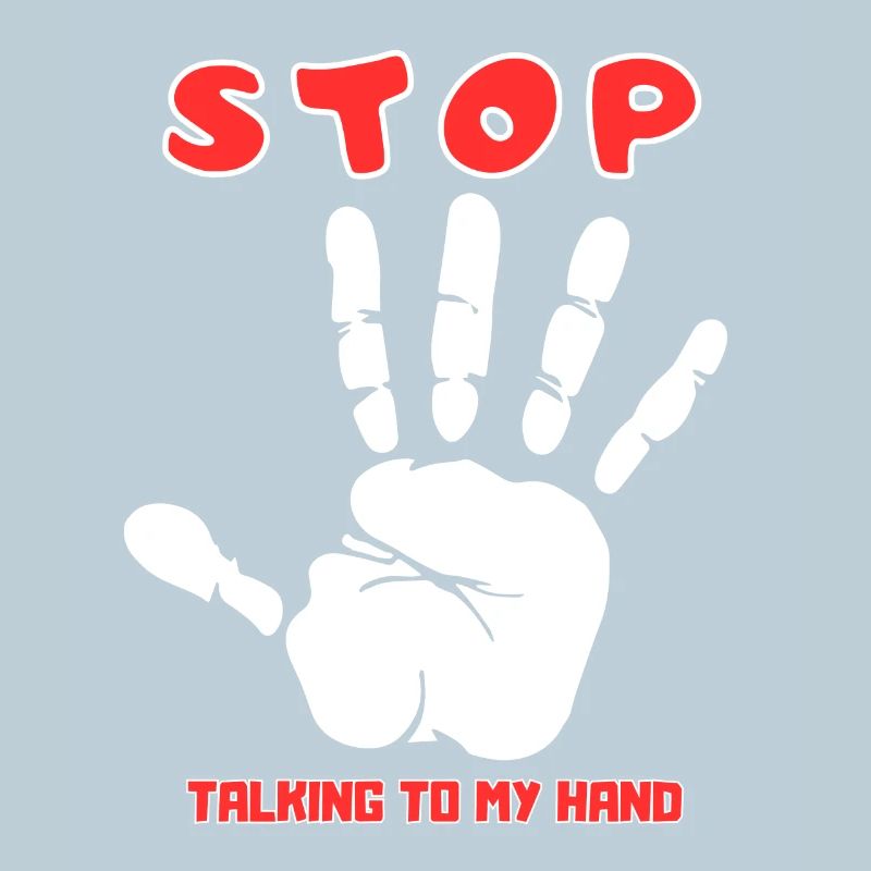 Stop Parle à ma main- Design de main drôle