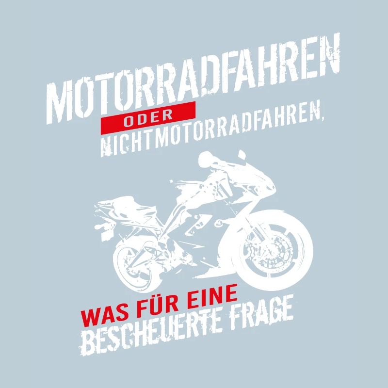 Motorradfahren oder Nichtmotorradfahren...