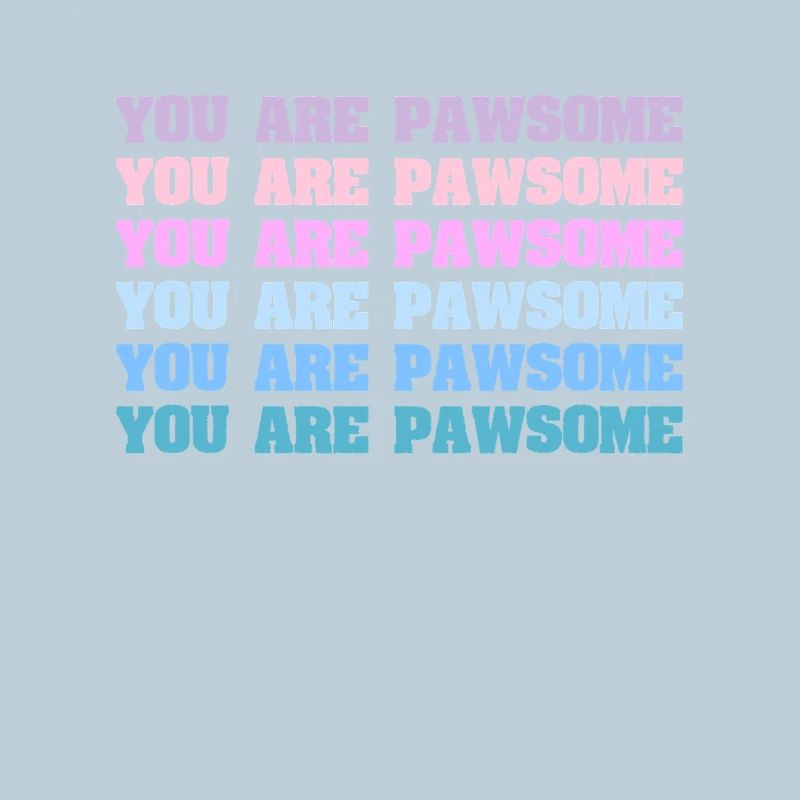 Vous êtes Pawsome