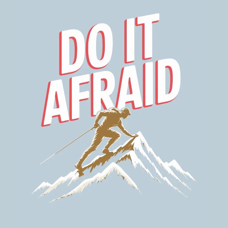 Do It Afraid Courage Development Motivation