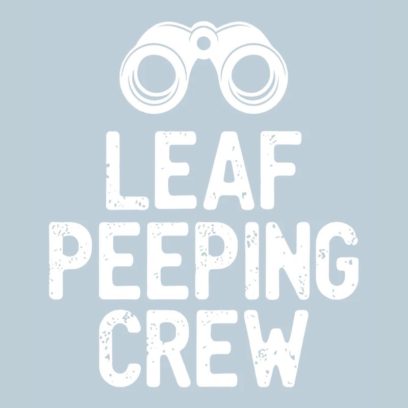 Leaf Peeping Crew Spruch Zitat