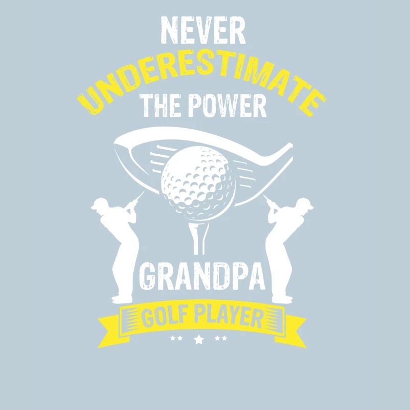 Never Underestimate Dad On The Golf Course
