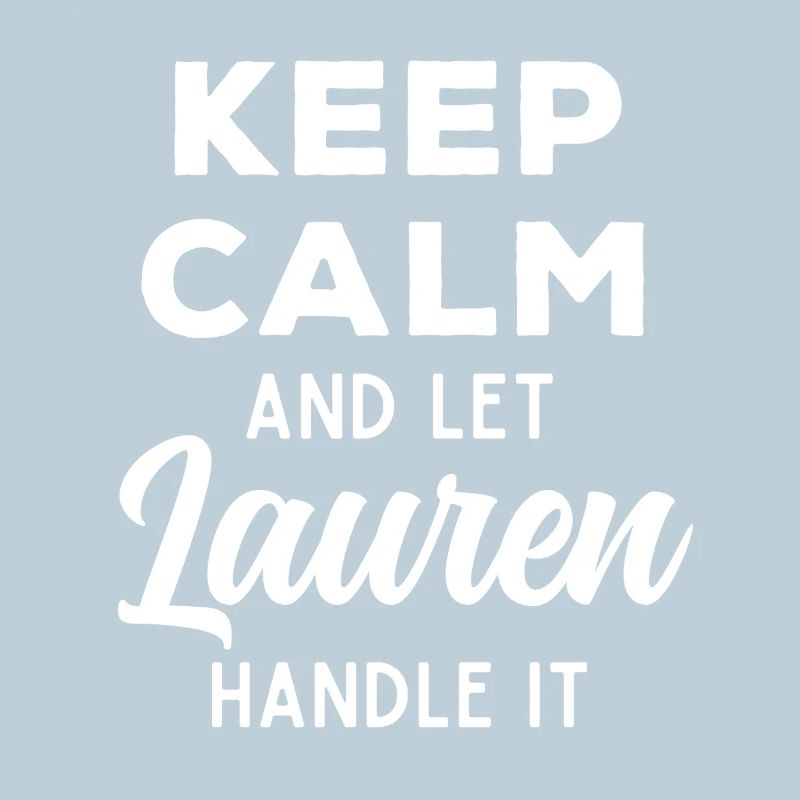 Keep Calm Lass Lauren das regeln Lustiger Spruch