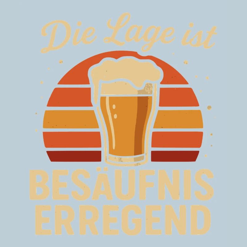 Die Lage ist besäufniserregend