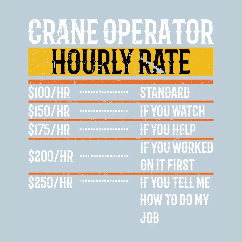 Crane Operator Hourly Rate Funny