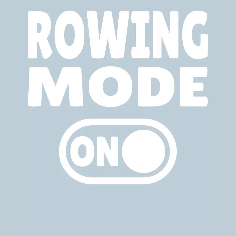 Rowing Mode ON - Rudern
