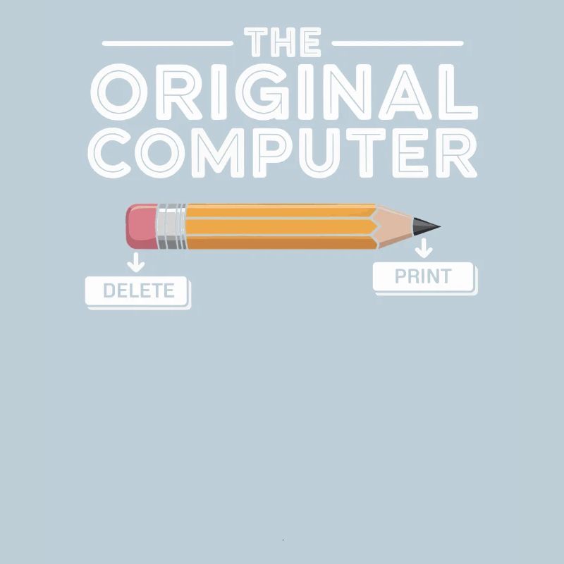 The Original Computer – Pencil Delete & Print