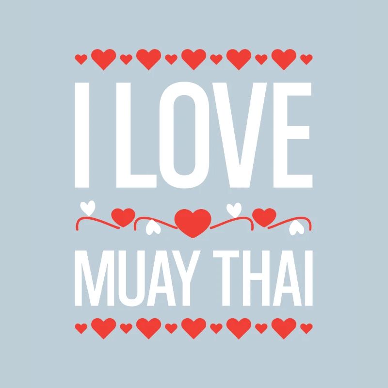 I Love Muay Thai
