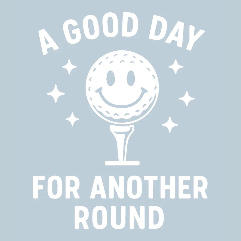 A Good Day For Another Round Golf Fun
