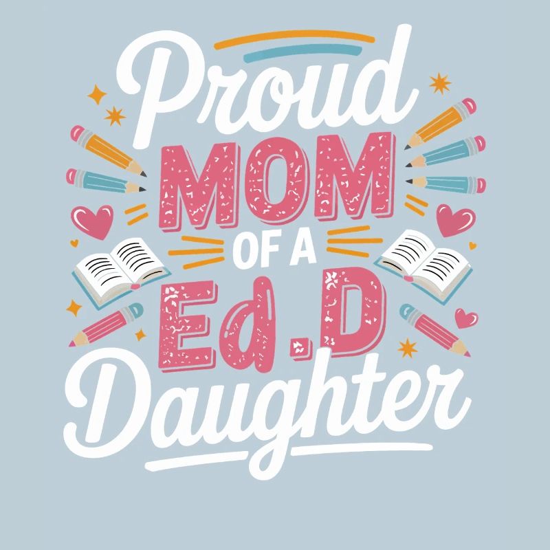 Fière maman d’une fille EdD