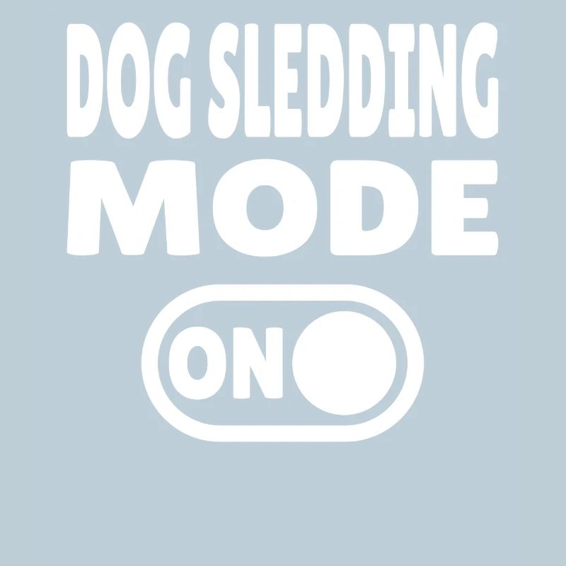 Dog Sledding Mode ON - Schlittenhund
