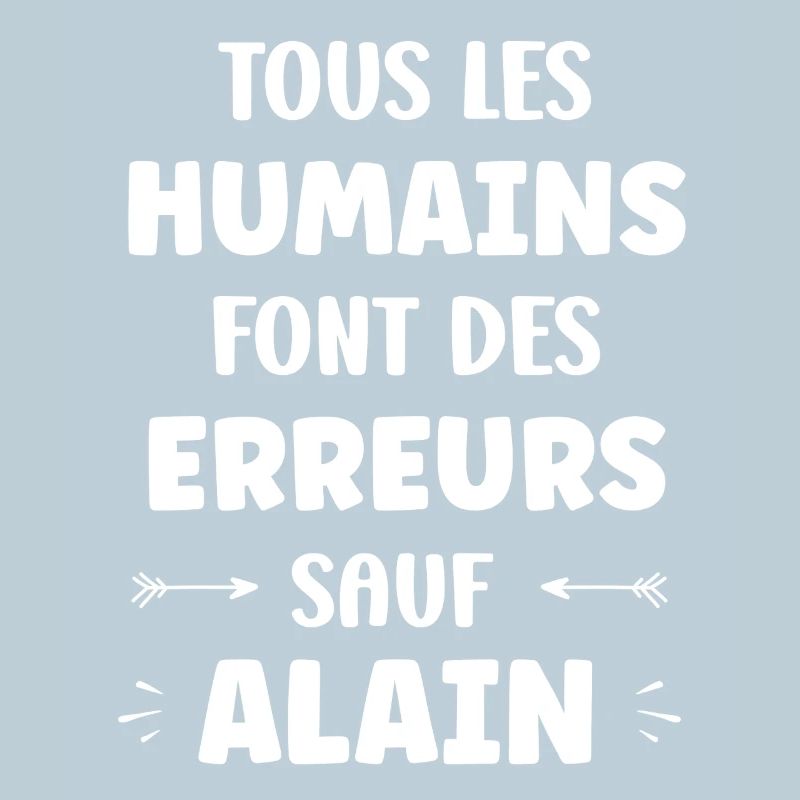 All humans make mistakes except Alan